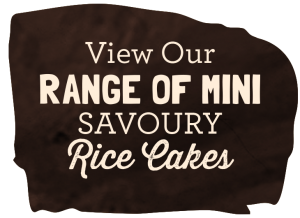 View our range of Mini Savoury Rice Cakes